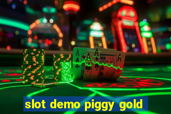 slot demo piggy gold