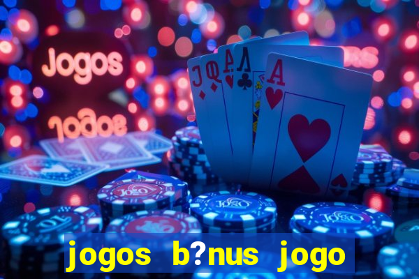 jogos b?nus jogo de dados