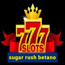 sugar rush betano