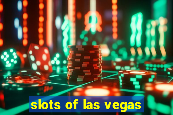 slots of las vegas