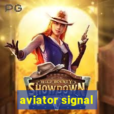 aviator signal