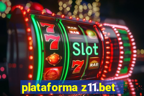 plataforma z11.bet