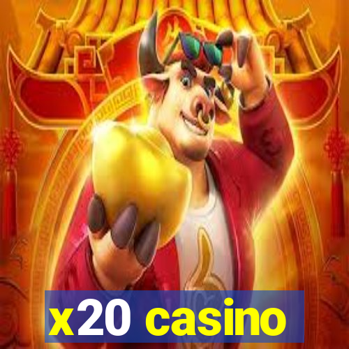 x20 casino