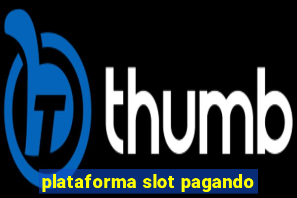 plataforma slot pagando