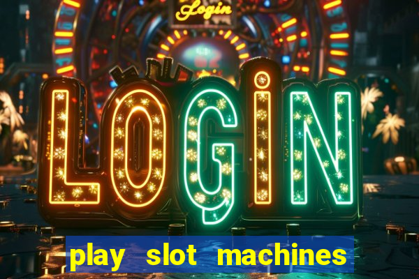 play slot machines on line