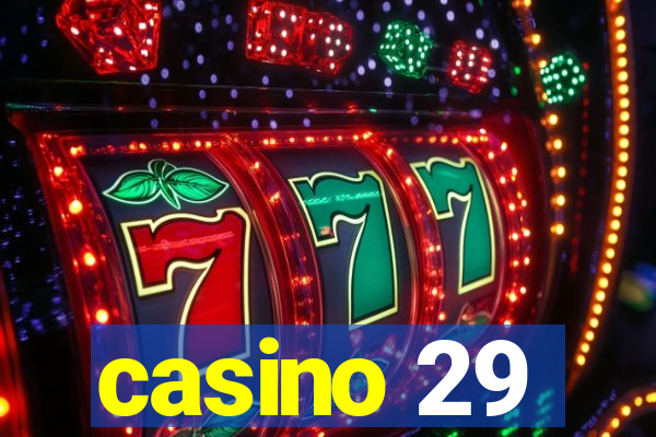 casino 29