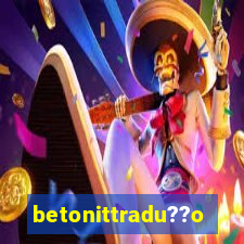 betonittradu??o