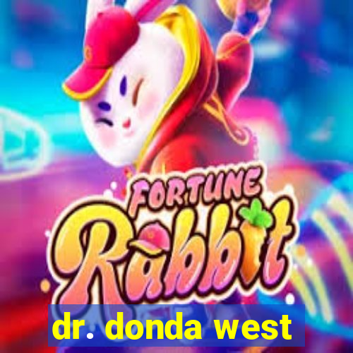 dr. donda west