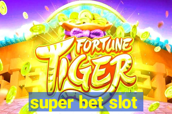 super bet slot