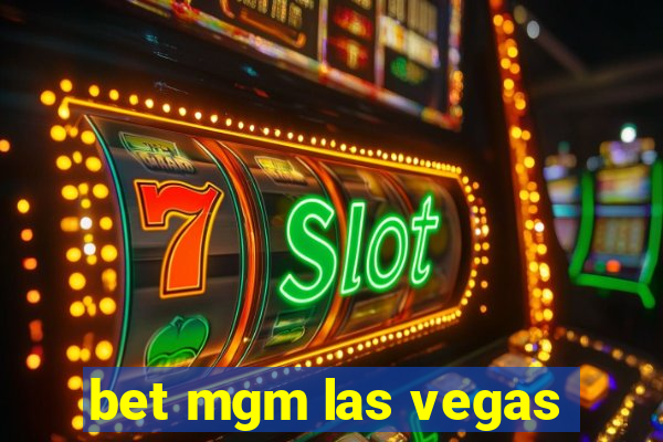 bet mgm las vegas