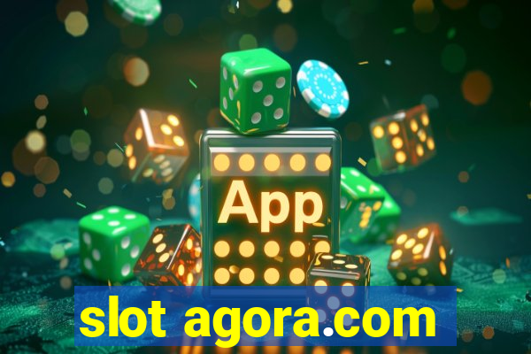 slot agora.com