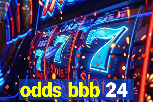 odds bbb 24