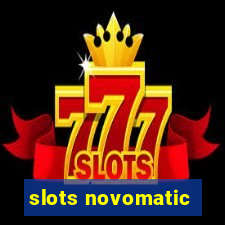 slots novomatic