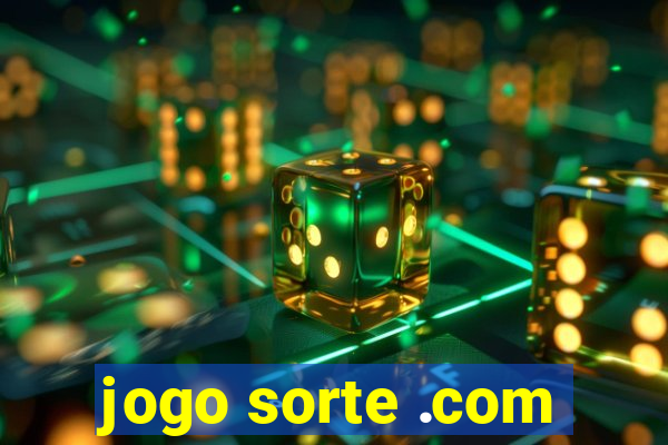 jogo sorte .com