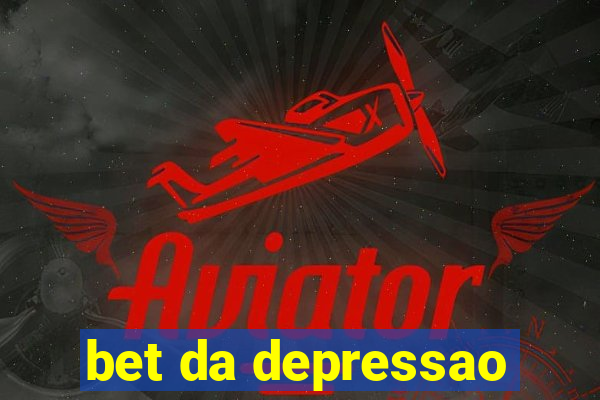 bet da depressao