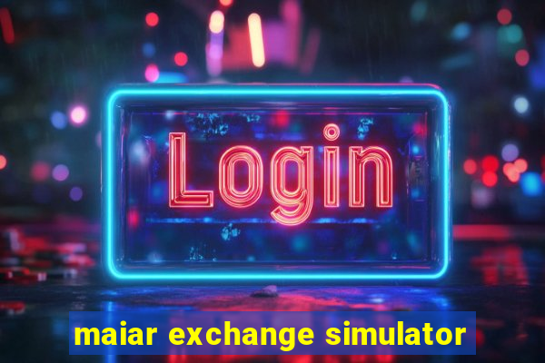 maiar exchange simulator