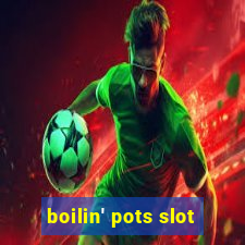 boilin' pots slot