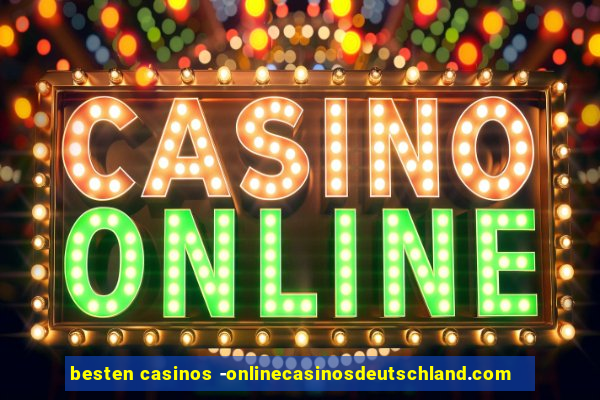 besten casinos -onlinecasinosdeutschland.com