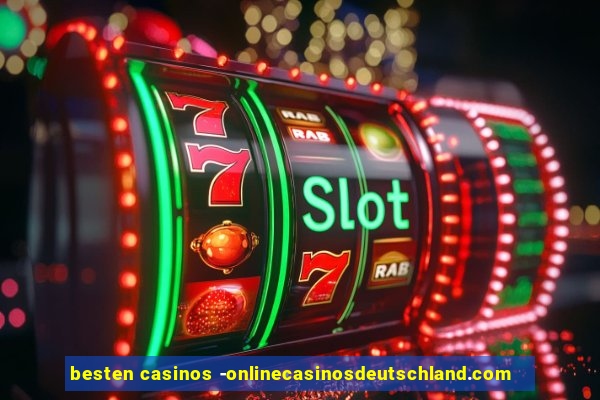 besten casinos -onlinecasinosdeutschland.com