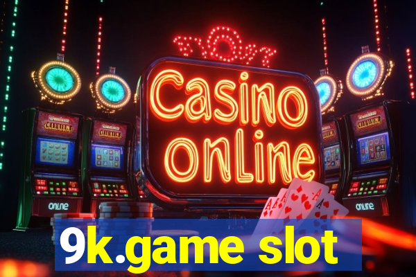 9k.game slot