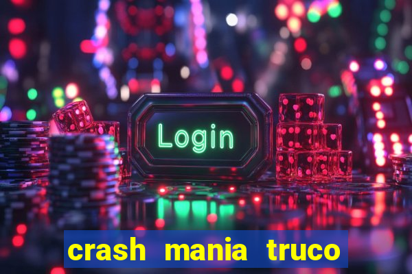 crash mania truco e poker