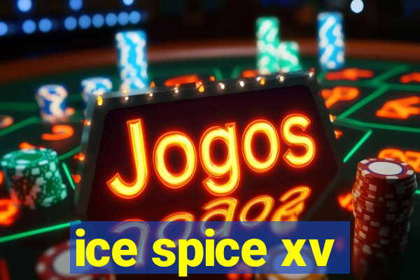 ice spice xv