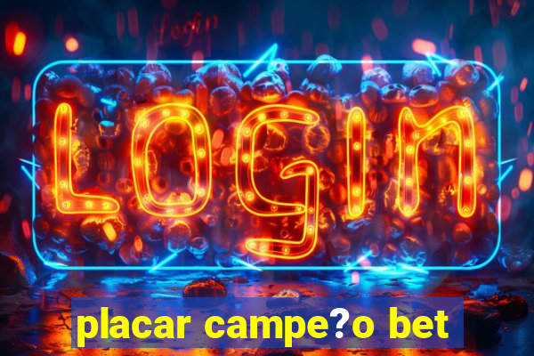 placar campe?o bet