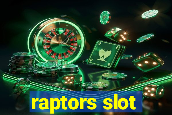 raptors slot