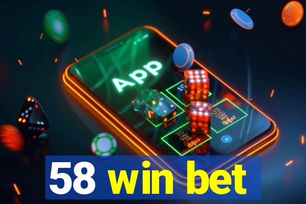 58 win bet