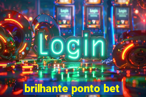 brilhante ponto bet