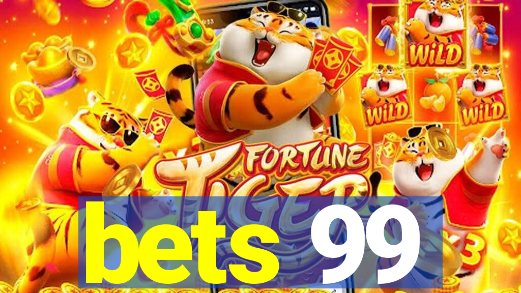 bets 99