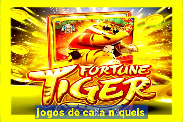 jogos de ca莽a n铆queis