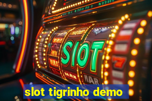 slot tigrinho demo