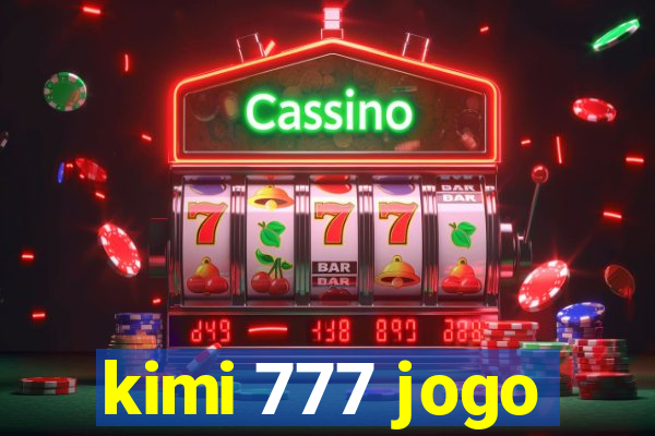 kimi 777 jogo