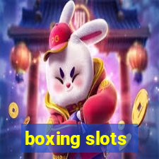 boxing slots