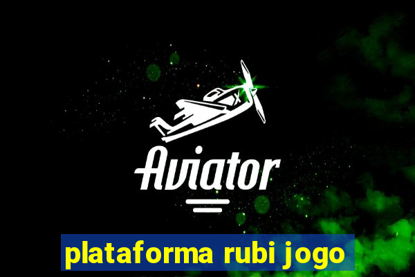 plataforma rubi jogo