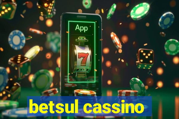 betsul cassino