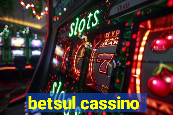 betsul cassino