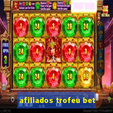 afiliados trofeu bet