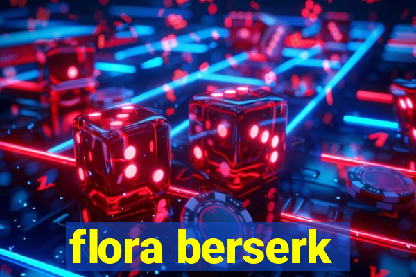 flora berserk