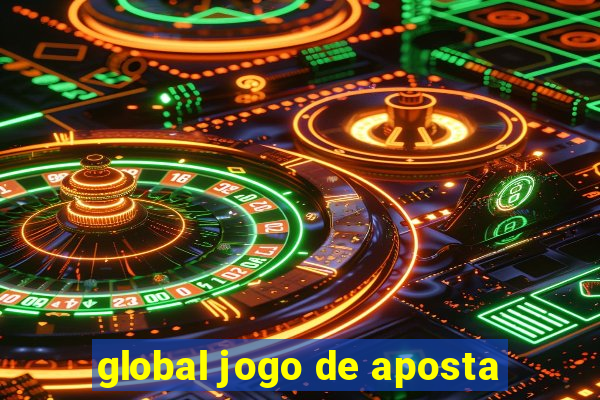 global jogo de aposta