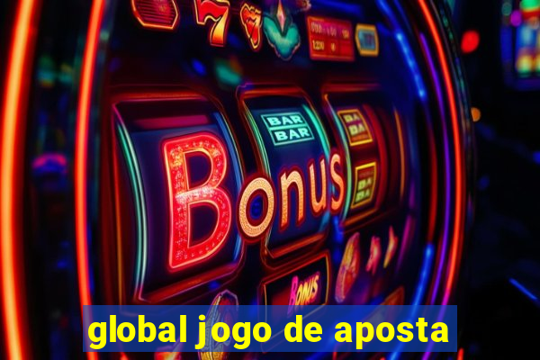 global jogo de aposta