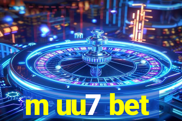 m uu7 bet