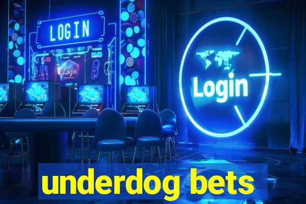 underdog bets