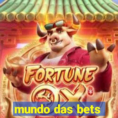 mundo das bets