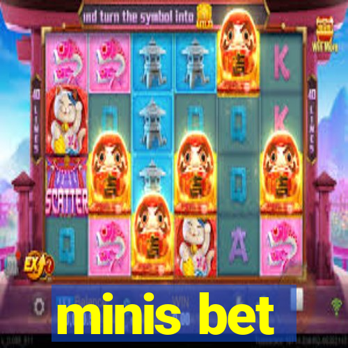 minis bet