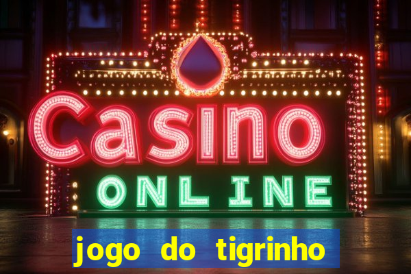 jogo do tigrinho com depósito de r$ 1