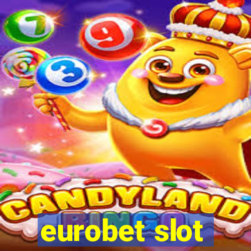 eurobet slot