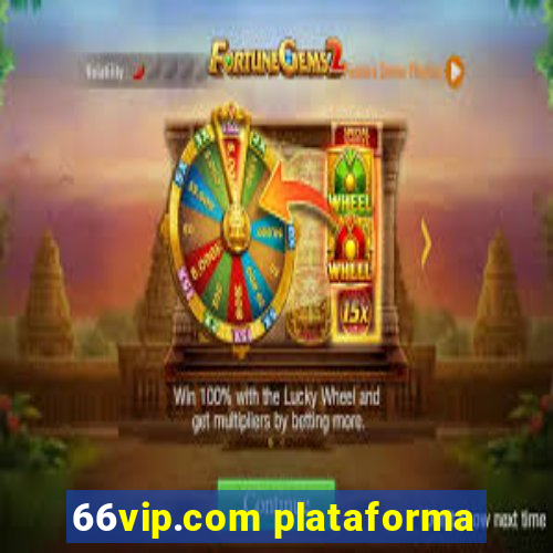 66vip.com plataforma