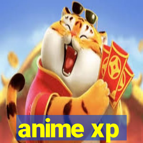 anime xp